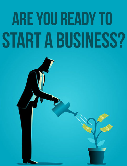 Are You Ready to Start a Business?